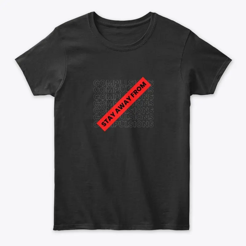 OCD Compulsions Shirt